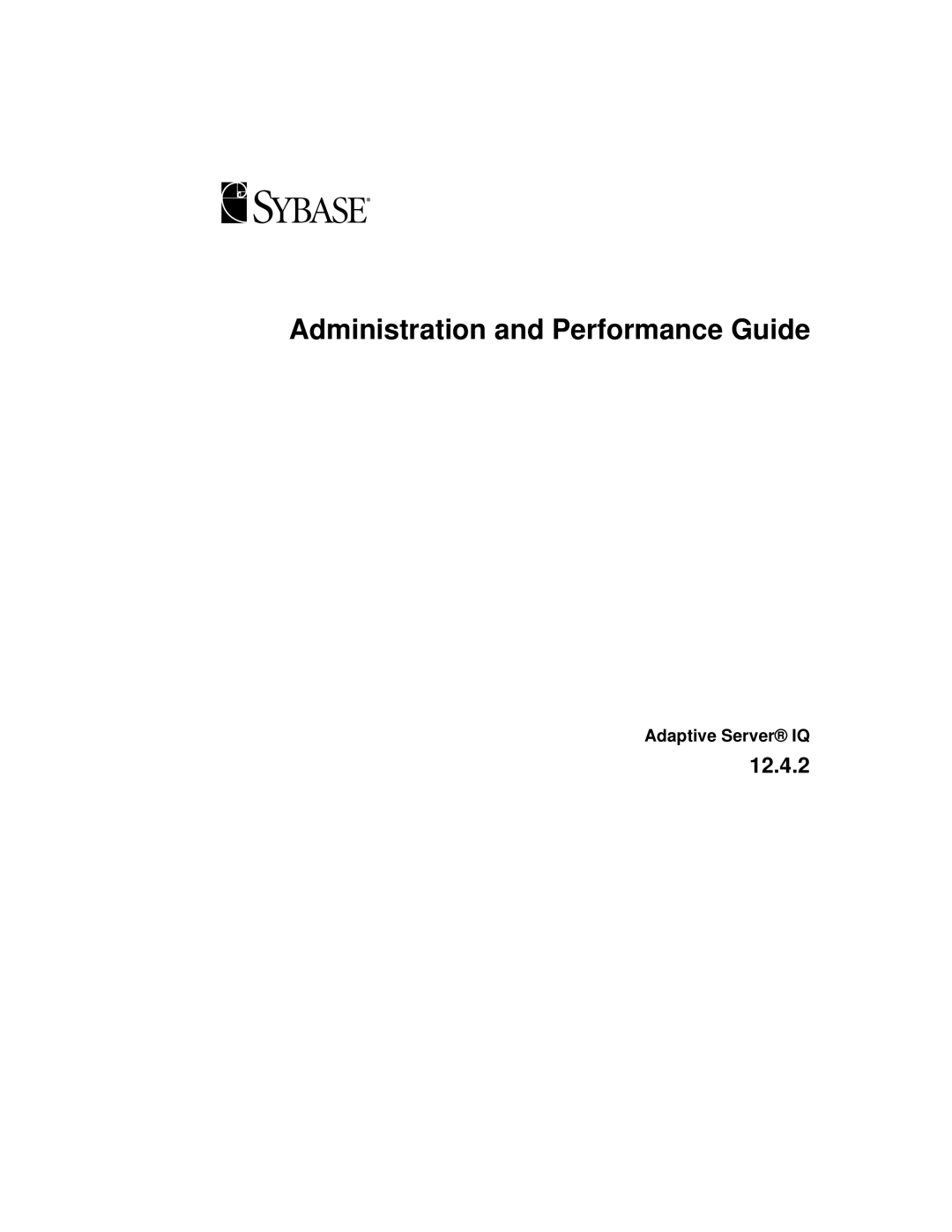 Sybase 12.4.2 manual Administration and Performance Guide, Adaptive Server IQ 