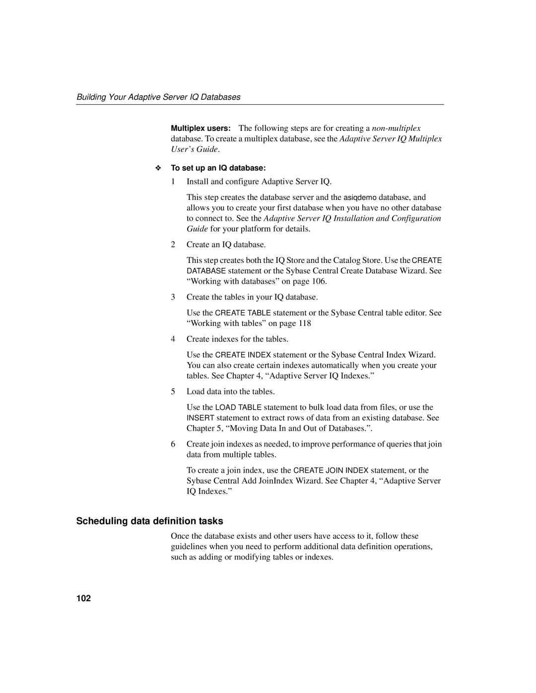 Sybase 12.4.2 manual Scheduling data definition tasks, 102, To set up an IQ database 