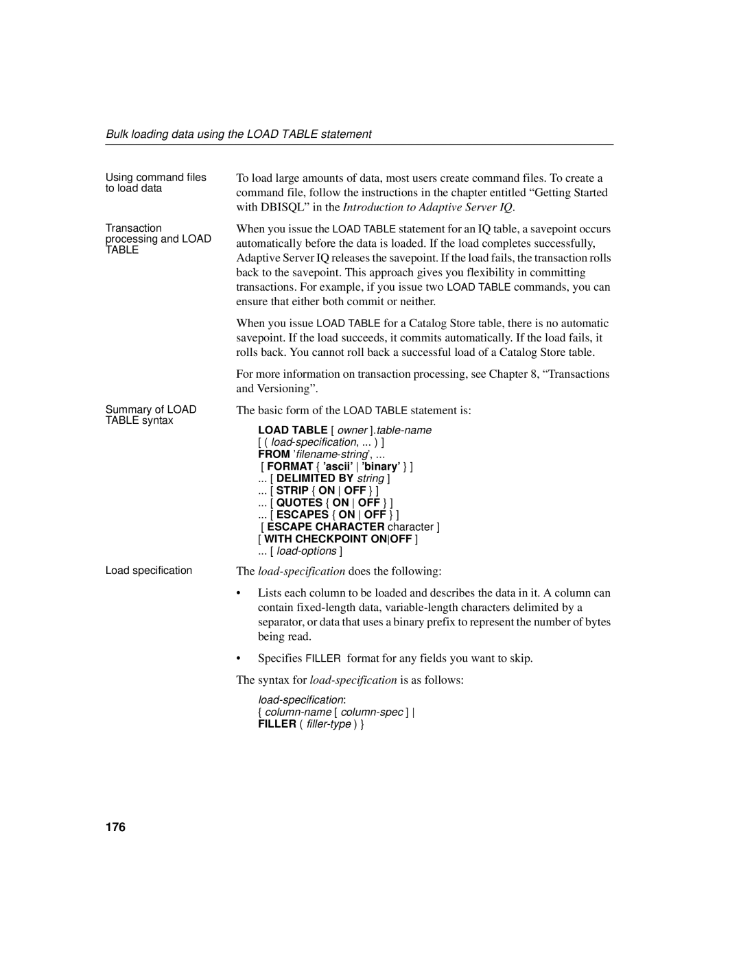 Sybase 12.4.2 manual Bulk loading data using the Load Table statement, 176, Format ’ascii’ ’binary’ Delimited by string 