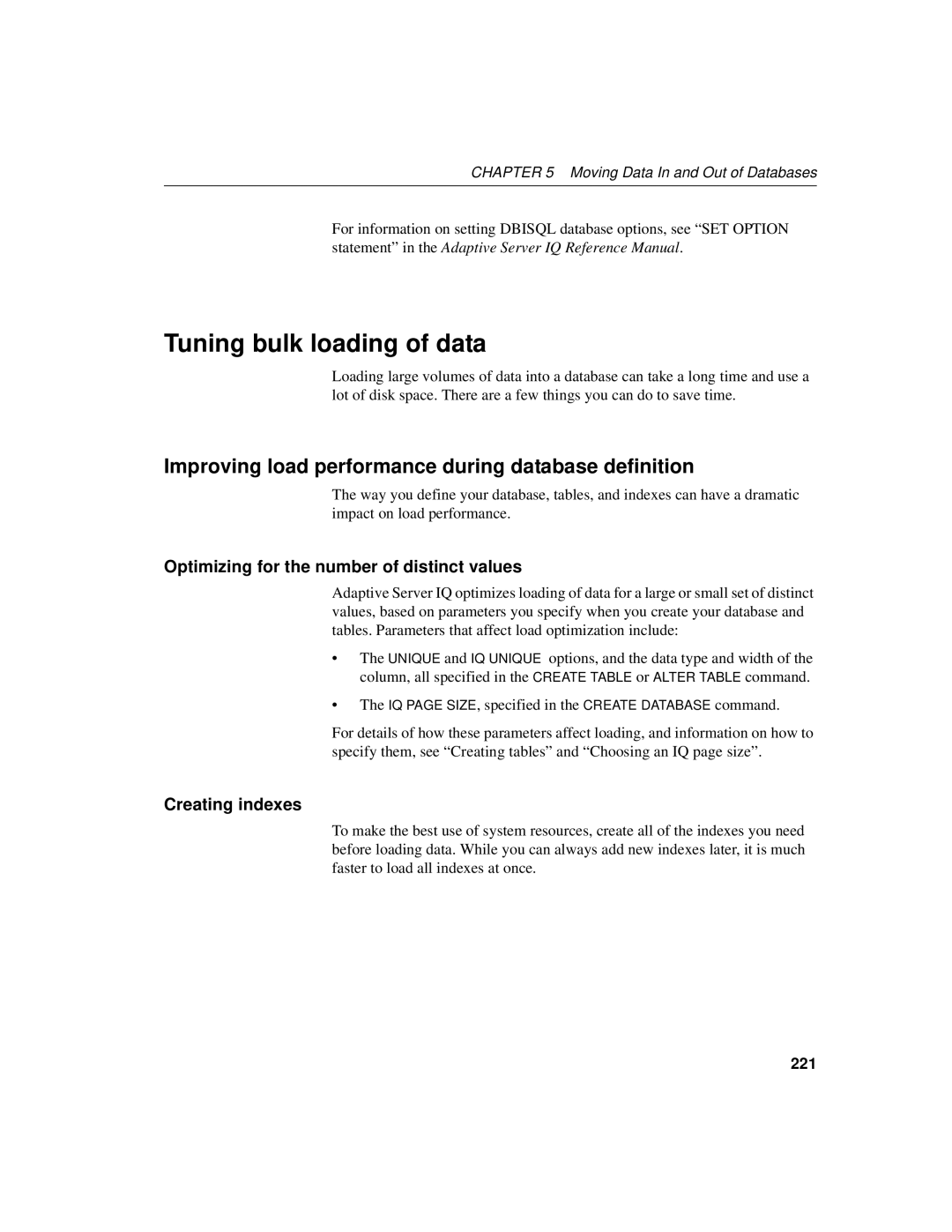 Sybase 12.4.2 Tuning bulk loading of data, Improving load performance during database definition, Creating indexes, 221 