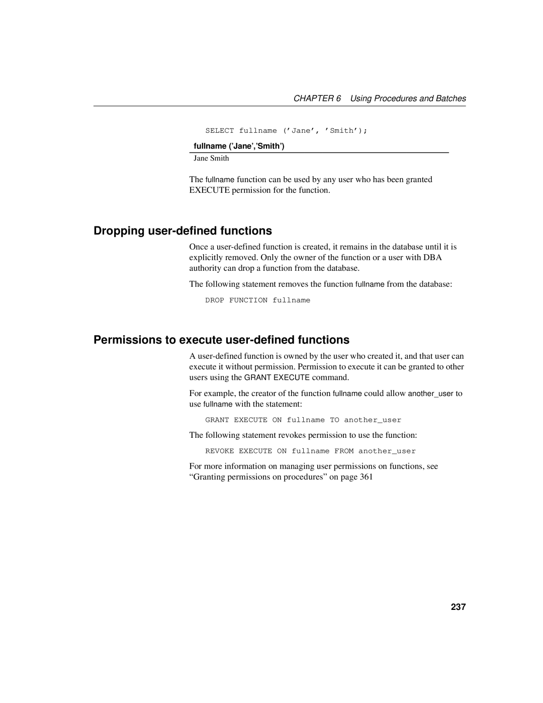 Sybase 12.4.2 Dropping user-defined functions, Permissions to execute user-defined functions, 237, Fullname ’Jane’,’Smith’ 