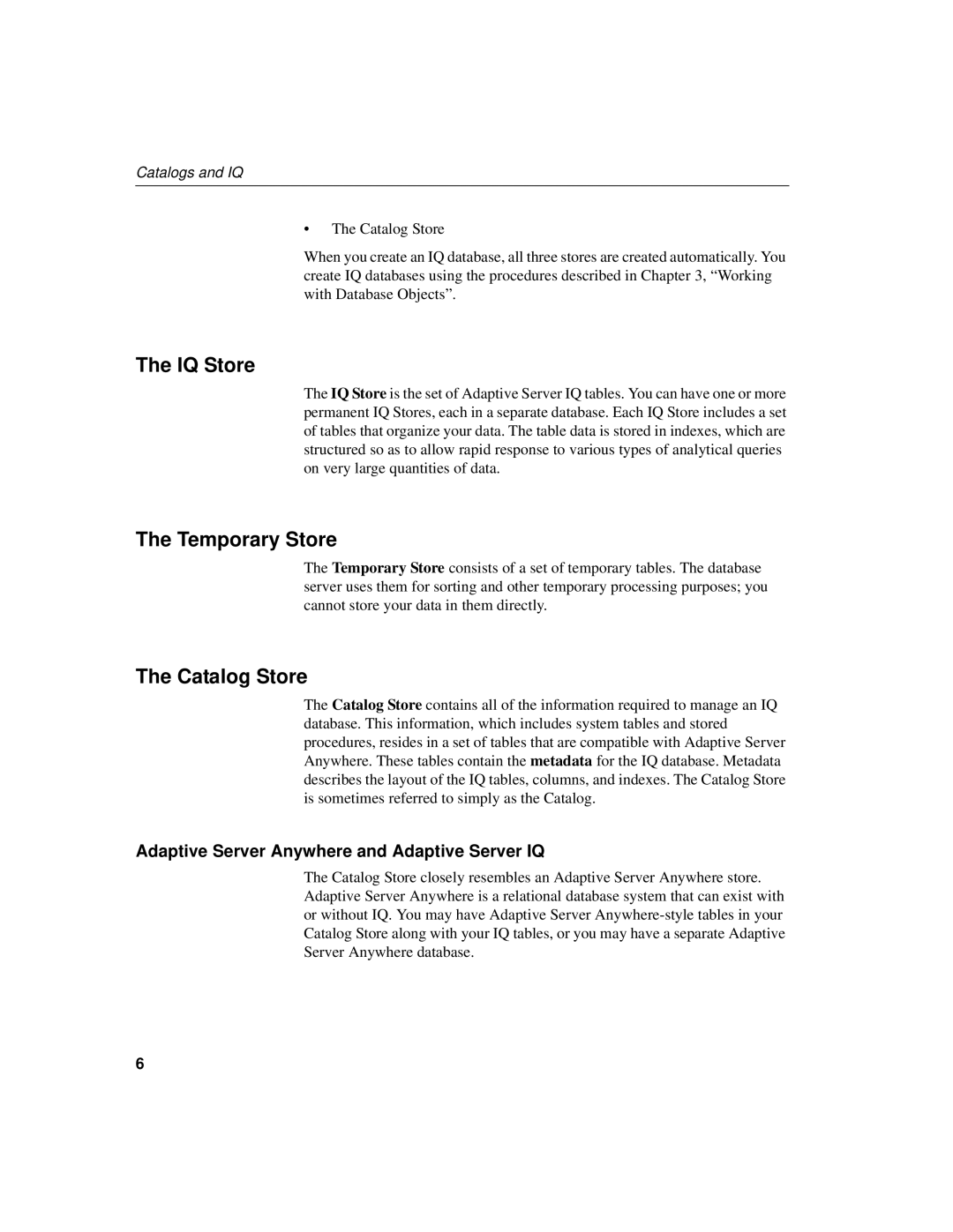 Sybase 12.4.2 IQ Store, Temporary Store, Catalog Store, Adaptive Server Anywhere and Adaptive Server IQ, Catalogs and IQ 