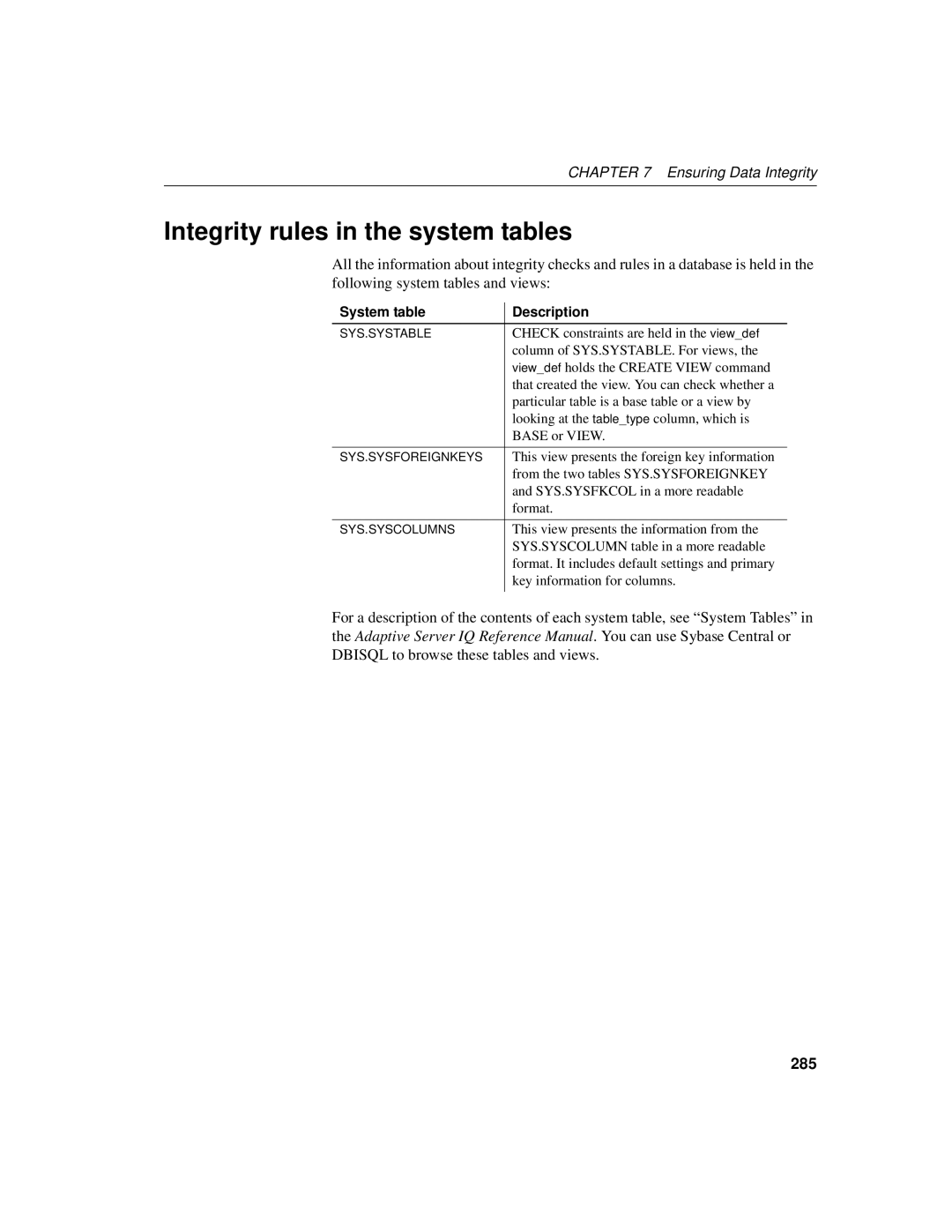 Sybase 12.4.2 manual Integrity rules in the system tables, 285 