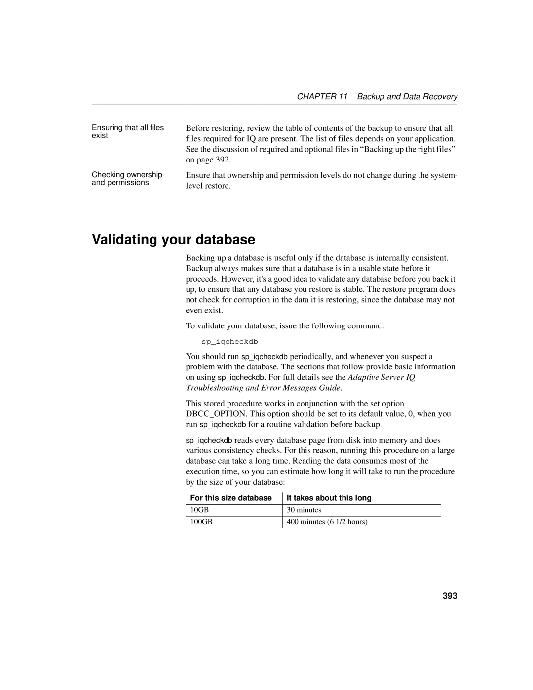 Sybase 12.4.2 manual Validating your database, 393, For this size database It takes about this long 