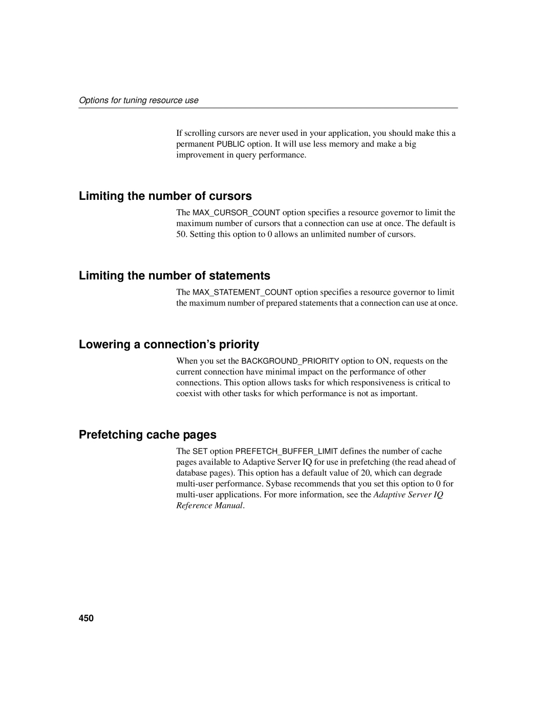 Sybase 12.4.2 Limiting the number of cursors, Limiting the number of statements, Lowering a connection’s priority, 450 