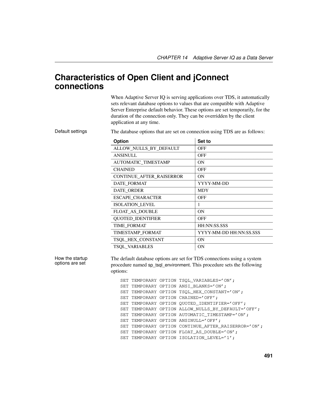 Sybase 12.4.2 manual Characteristics of Open Client and jConnect connections, 491, Option Set to 