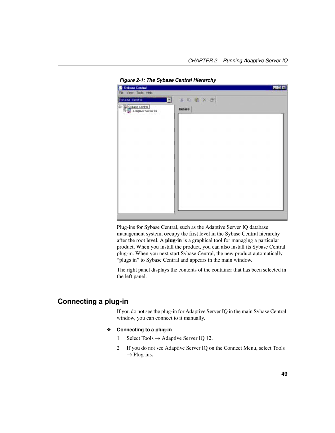 Sybase 12.4.2 manual Connecting a plug-in, Connecting to a plug-in 