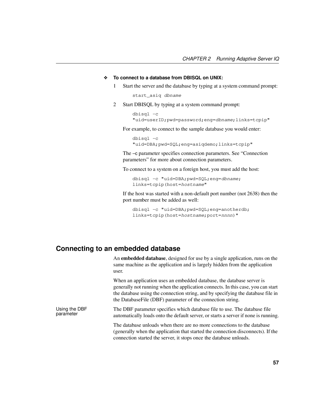 Sybase 12.4.2 manual Connecting to an embedded database, Start Dbisql by typing at a system command prompt 