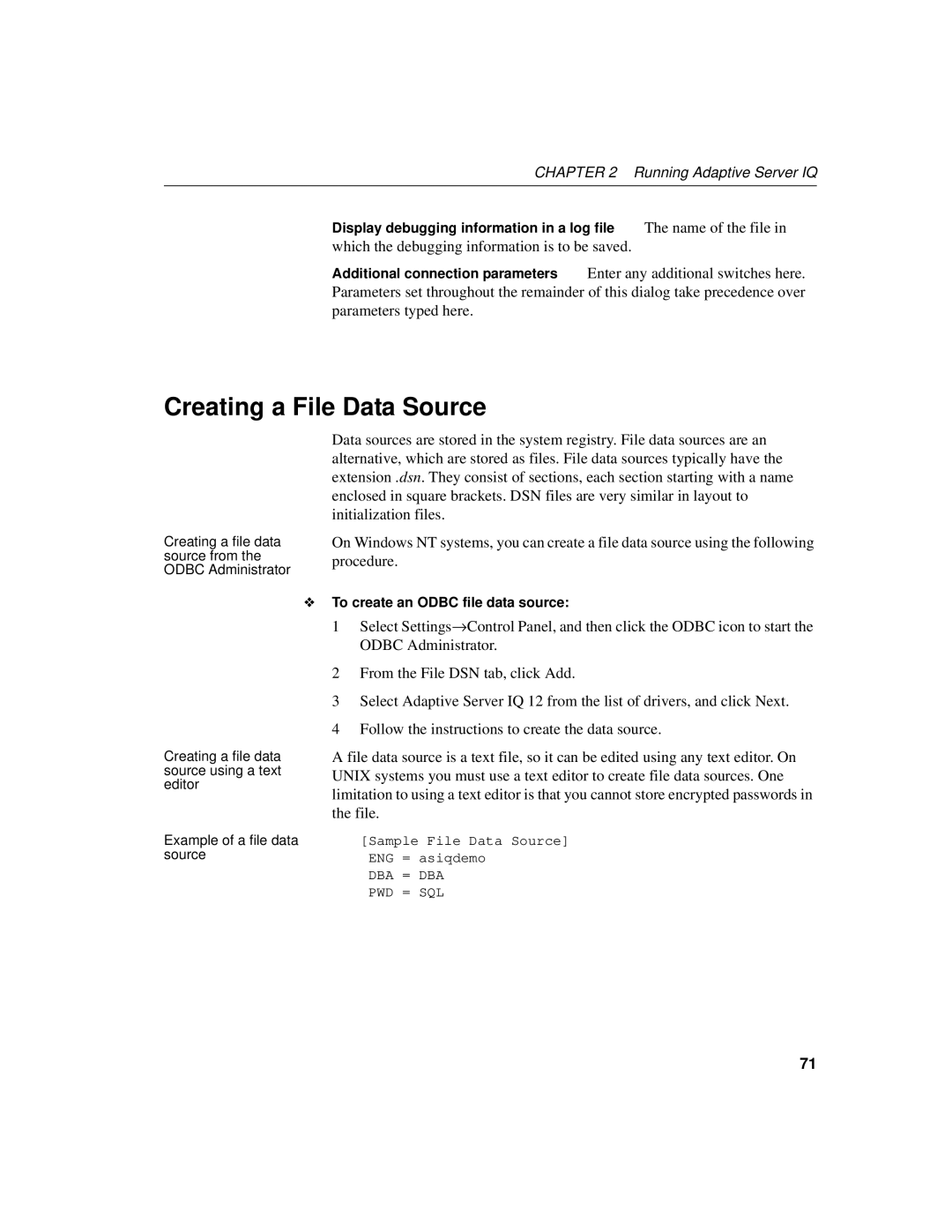 Sybase 12.4.2 manual Creating a File Data Source, Name of the file, Which the debugging information is to be saved 