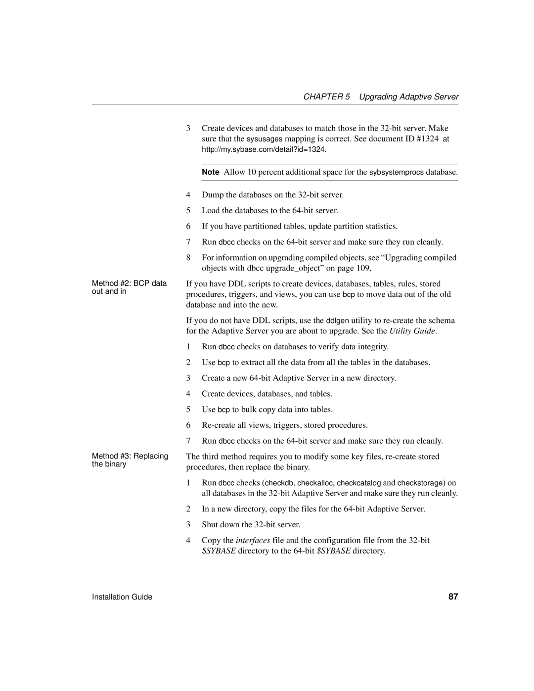 Sybase 15.0.2 manual Method #2 BCP data out Method #3 Replacing the binary 