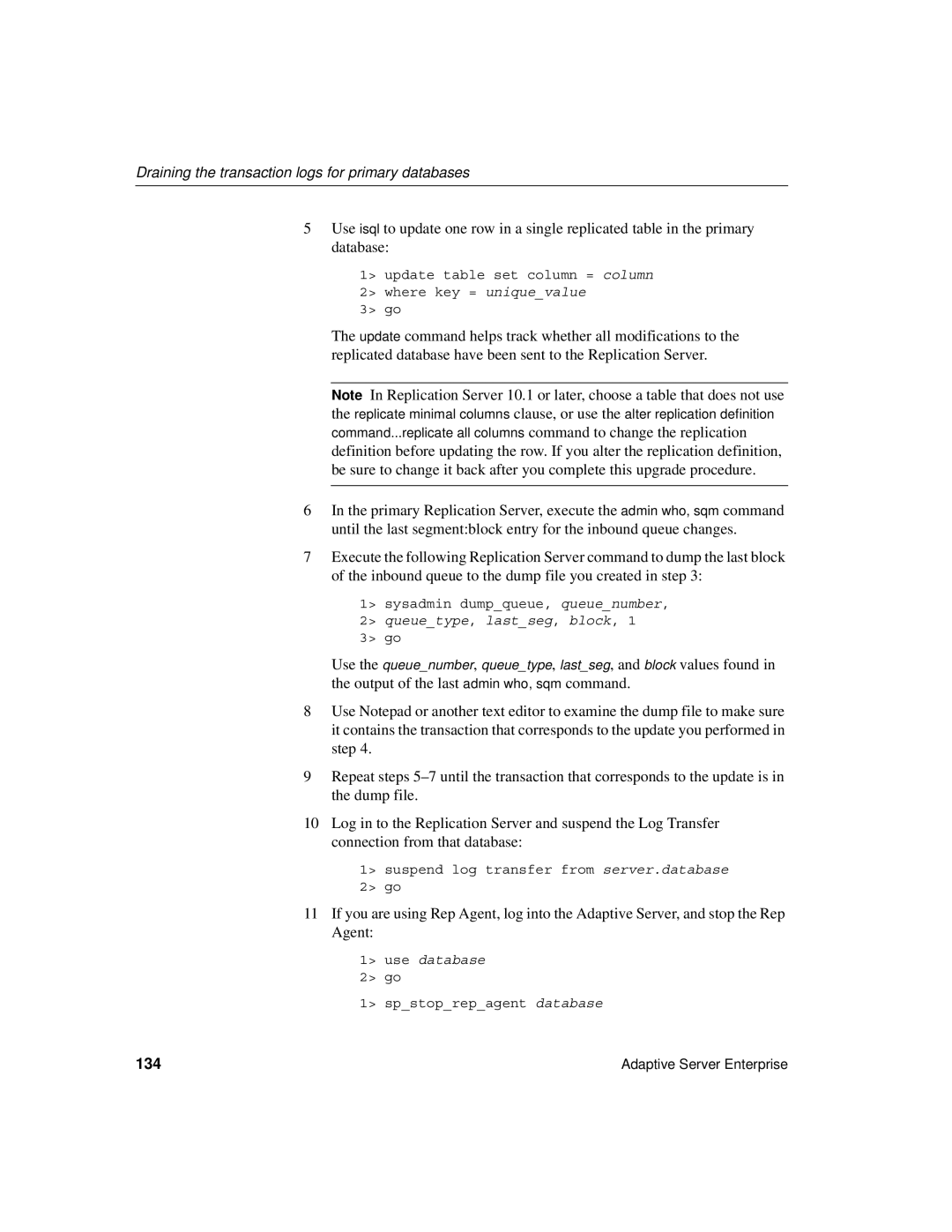 Sybase 15.0.2 manual Draining the transaction logs for primary databases, 134 