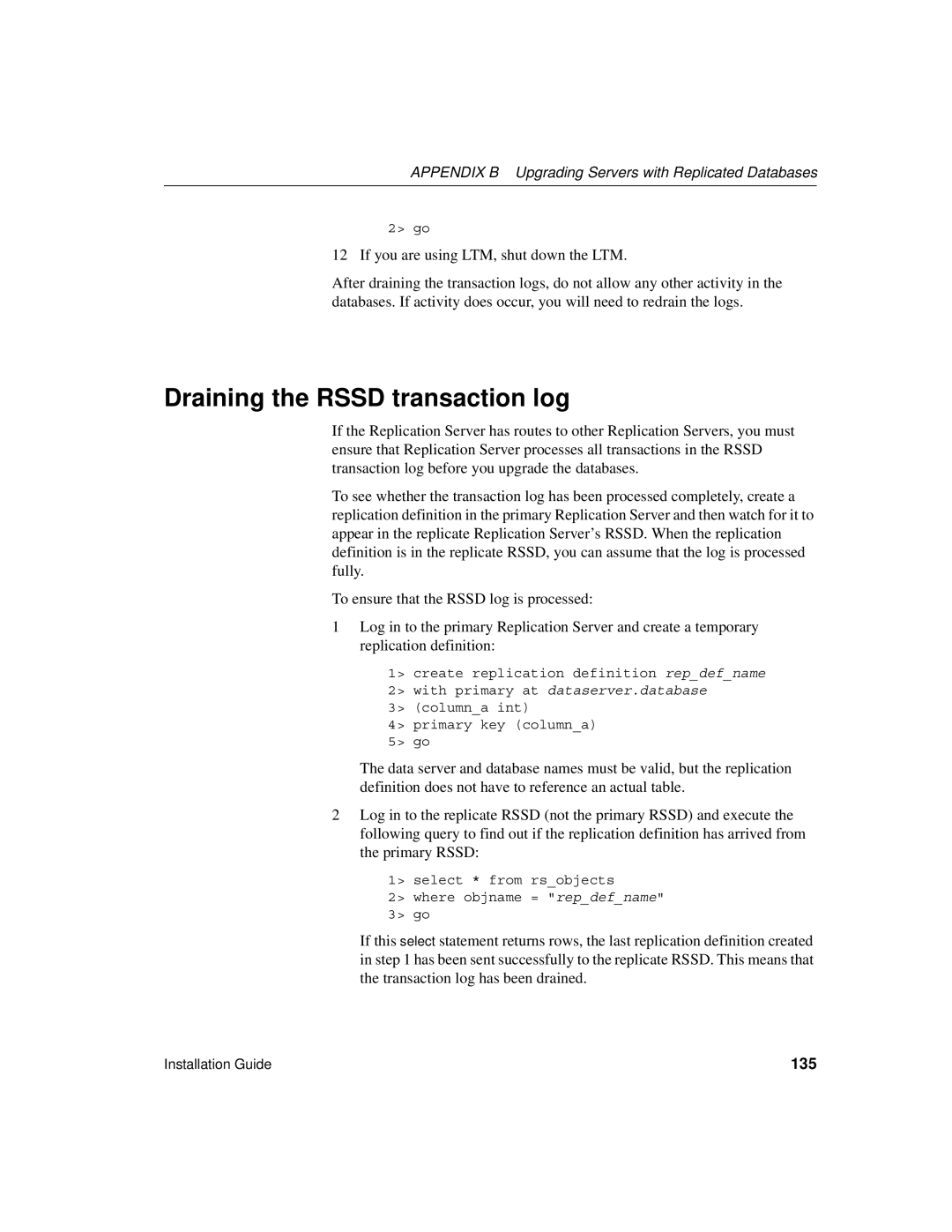 Sybase 15.0.2 manual Draining the Rssd transaction log, 135 