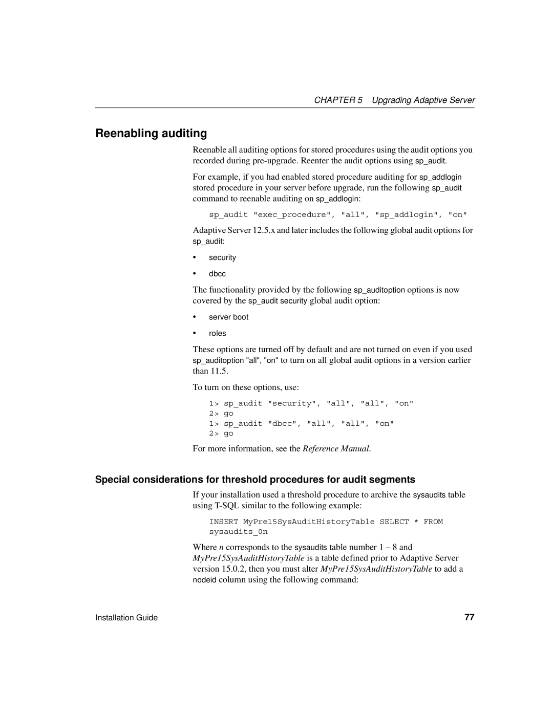 Sybase 15.0.2 manual Reenabling auditing, Spaudit execprocedure, all, spaddlogin, on 