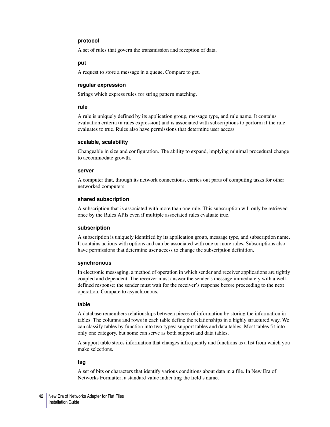 Sybase 3.8 Protocol, Put, Regular expression, Rule, Scalable, scalability, Shared subscription, Subscription, Synchronous 