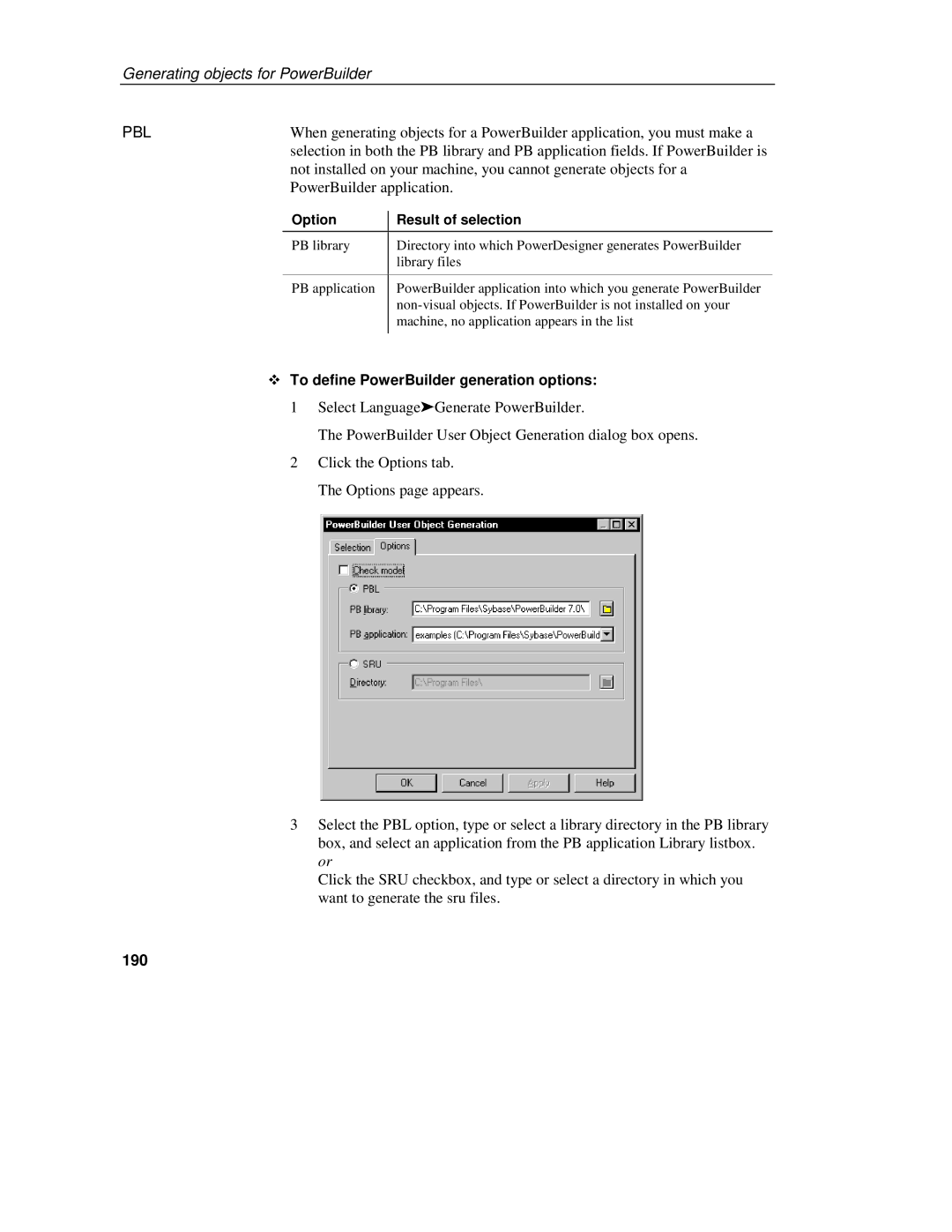 Sybase 7.5 manual To define PowerBuilder generation options, 190 