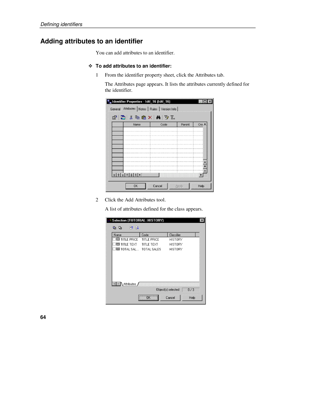 Sybase 7.5 Adding attributes to an identifier, You can add attributes to an identifier, To add attributes to an identifier 