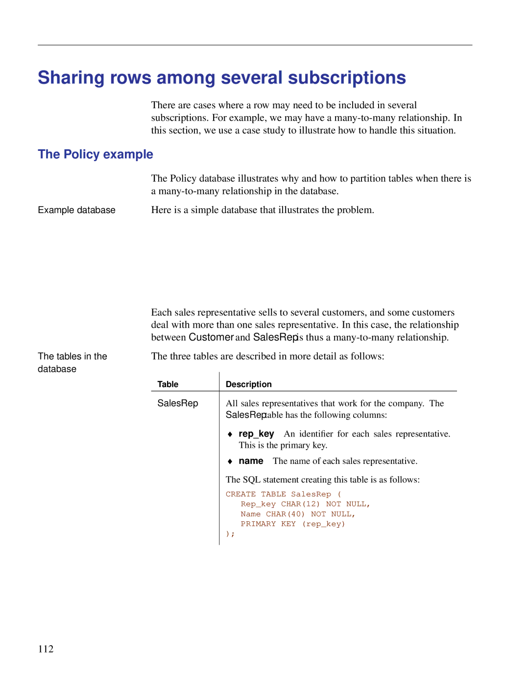 Sybase DC38133-01-0902-01 manual Sharing rows among several subscriptions, Policy example 