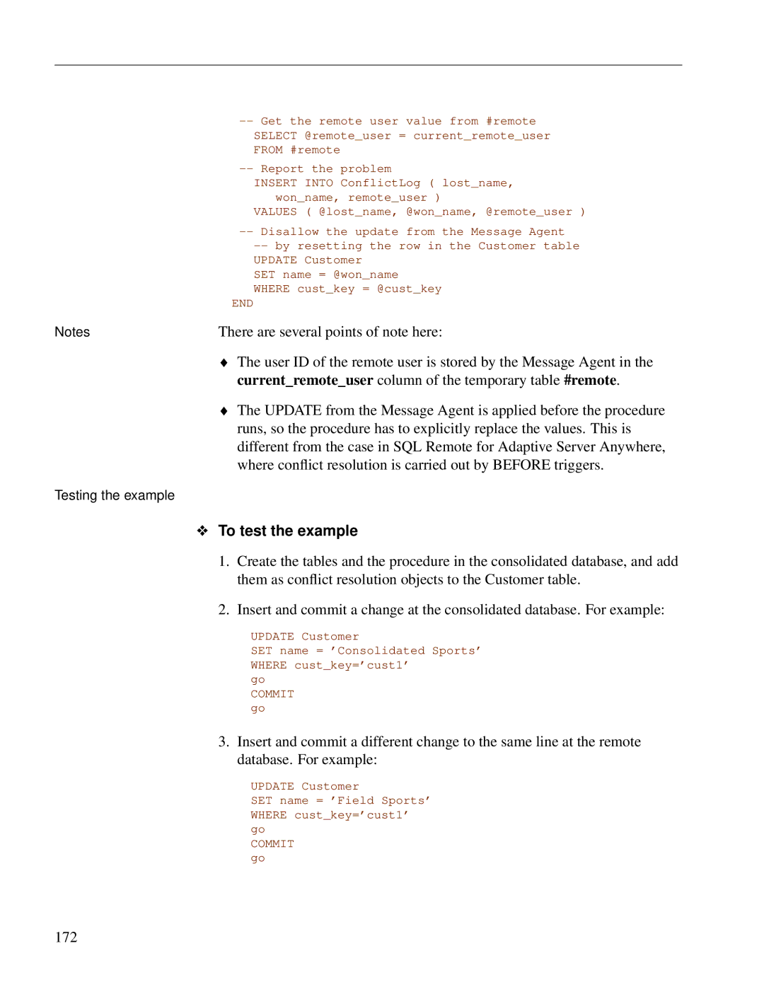 Sybase DC38133-01-0902-01 There are several points of note here, User ID of the remote user is stored by the Message Agent 