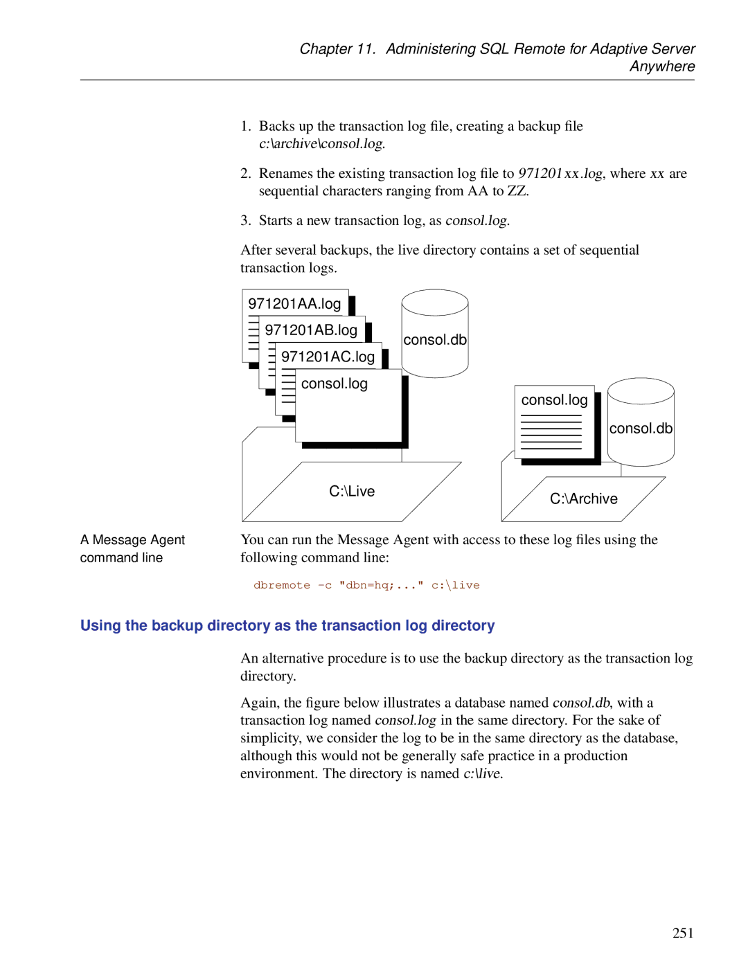 Sybase DC38133-01-0902-01 manual Following command line, Using the backup directory as the transaction log directory 