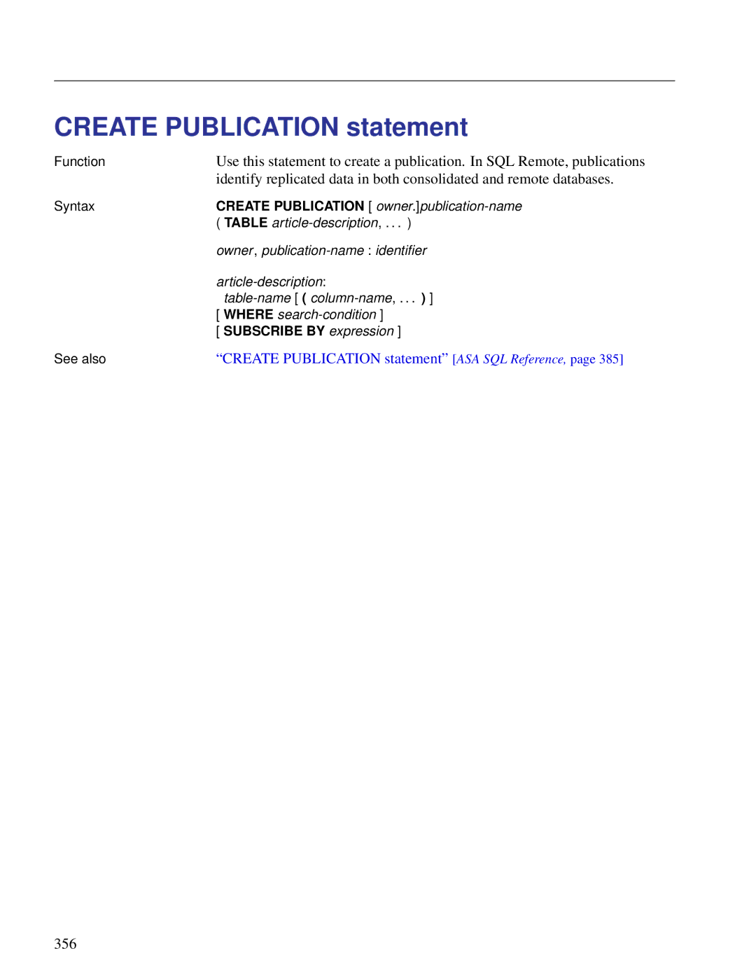 Sybase DC38133-01-0902-01 manual Create Publication statement ASA SQL Reference, Subscribe by expression 