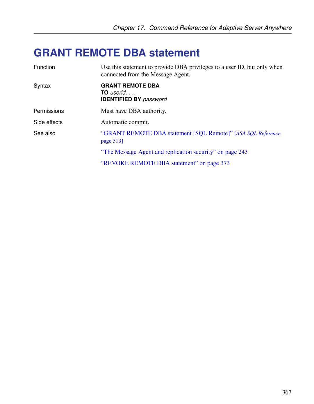 Sybase DC38133-01-0902-01 manual Grant Remote DBA statement, Connected from the Message Agent, Identified by password 