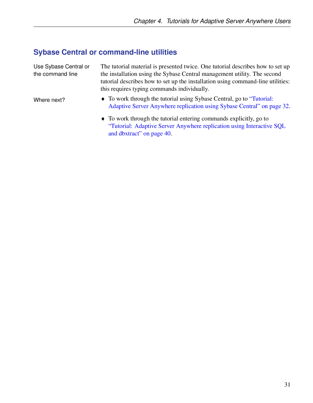 Sybase DC38133-01-0902-01 manual Sybase Central or command-line utilities 