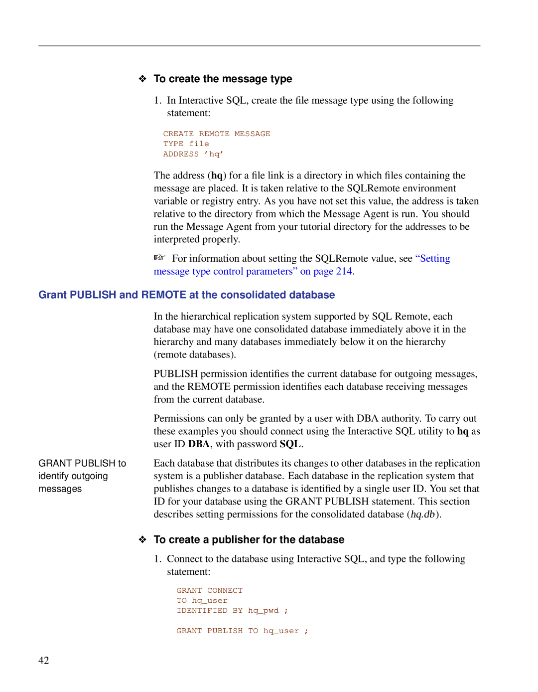 Sybase DC38133-01-0902-01 manual To create the message type, Grant Publish and Remote at the consolidated database 