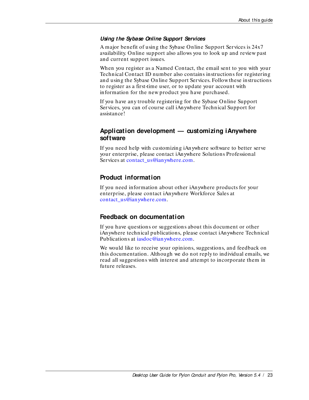 Sybase Desktop Application development customizing iAnywhere software, Product information, Feedback on documentation 