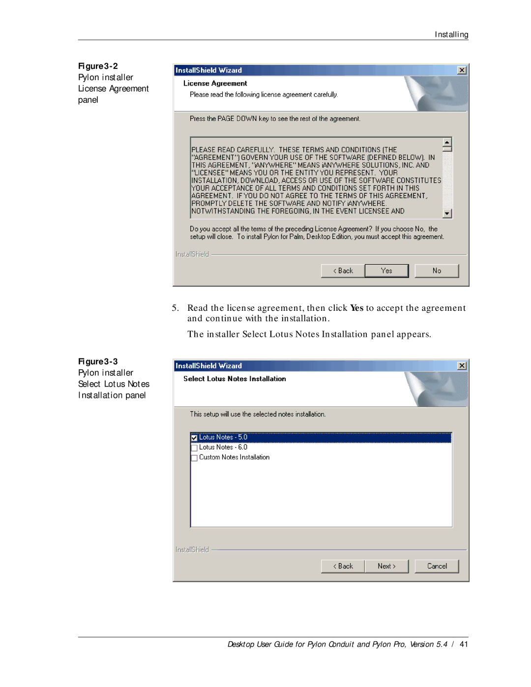 Sybase Desktop manual 2Pylon installer License Agreement panel, Pylon installer Select Lotus Notes Installation panel 