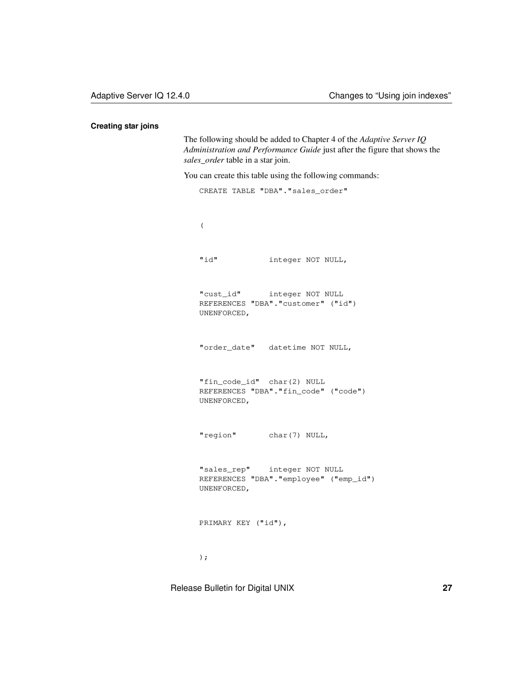 Sybase IQ 12.4.0 installation instructions Adaptive Server IQ Changes to Using join indexes 