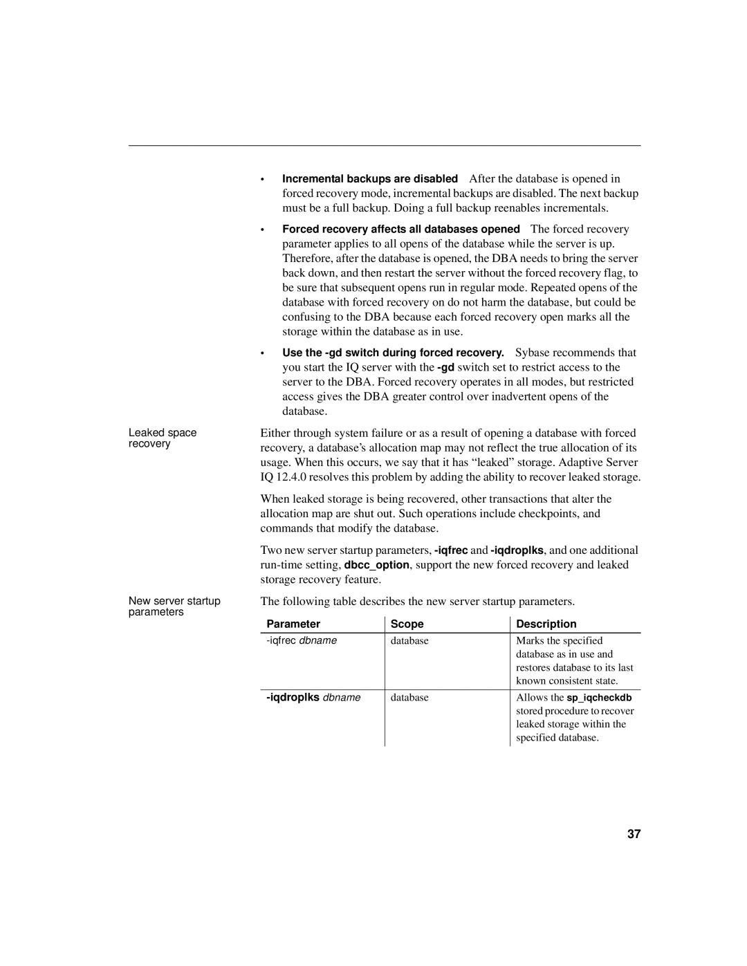 Sybase IQ 12.4.0 installation instructions Storage within the database as in use 