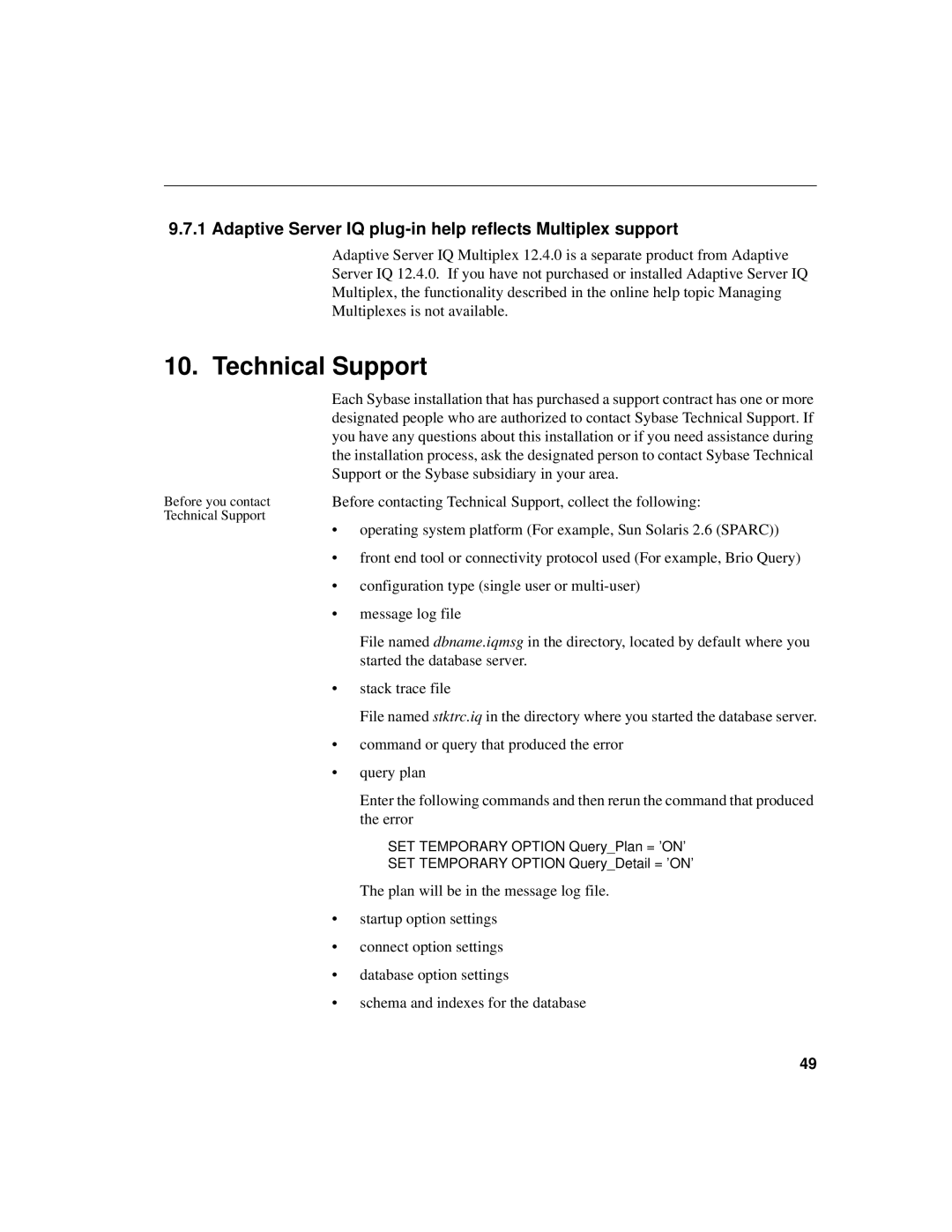 Sybase IQ 12.4.0 installation instructions Technical Support, Adaptive Server IQ plug-in help reflects Multiplex support 