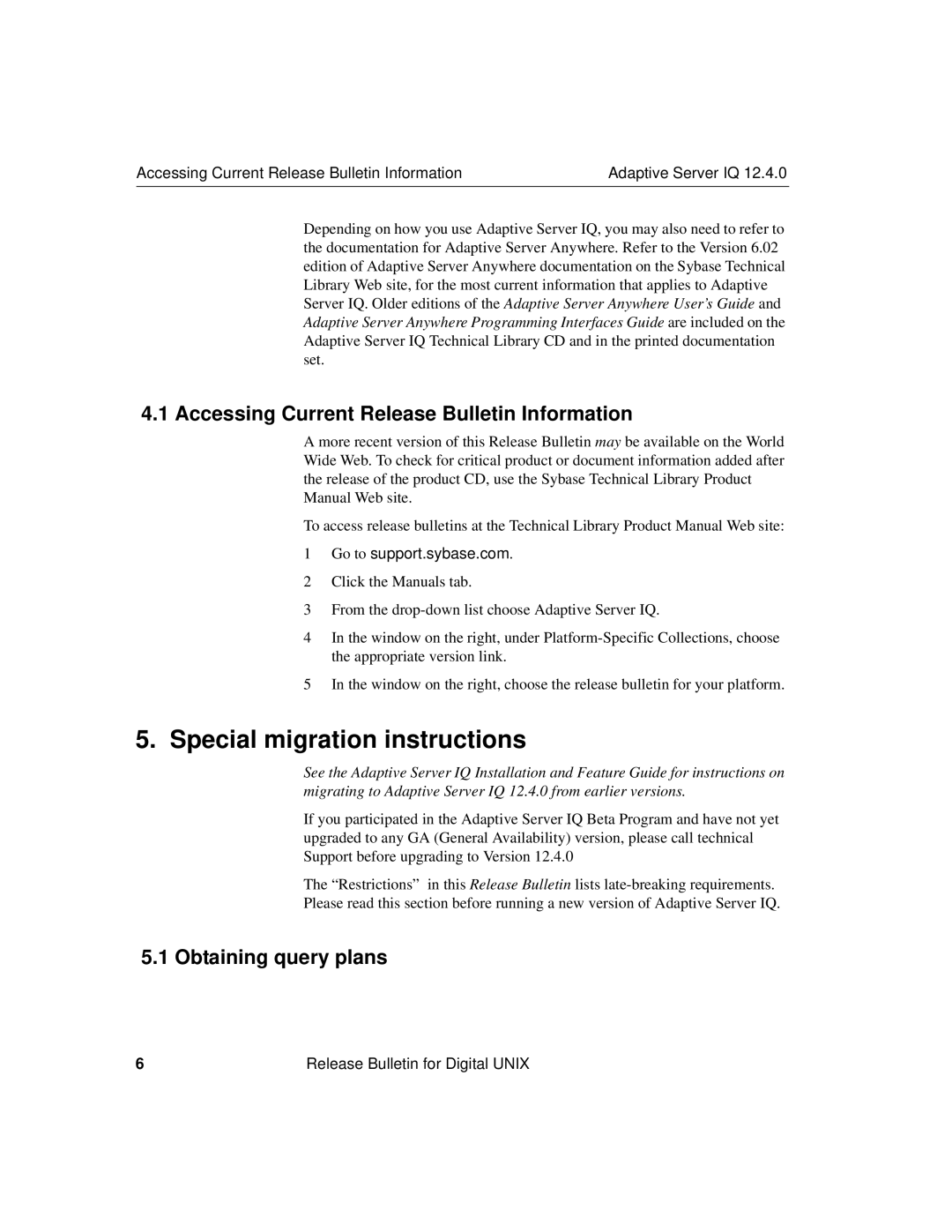 Sybase IQ 12.4.0 Special migration instructions, Accessing Current Release Bulletin Information, Obtaining query plans 