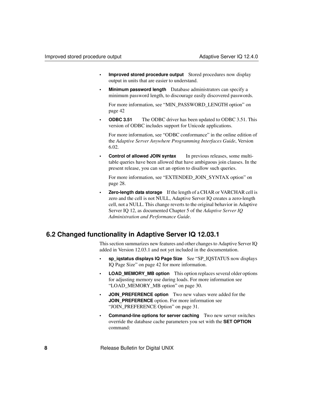 Sybase IQ 12.4.0 installation instructions Improved stored procedure output Adaptive Server IQ 