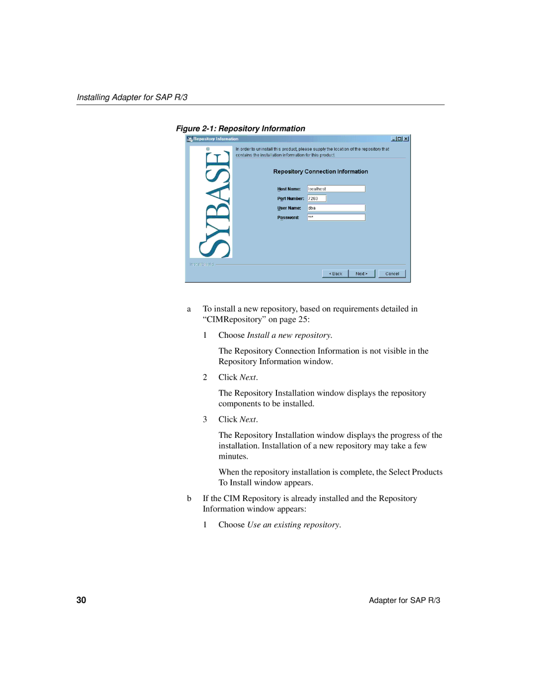 Sybase R/3 manual Choose Install a new repository, Choose Use an existing repository 