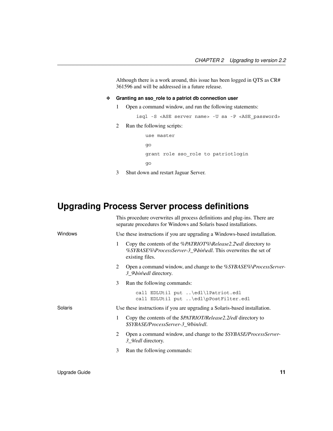 Sybase Version 2.2 Upgrading Process Server process definitions, 39\bin\edl directory, $SYBASE/ProcessServer-39/bin/edl 