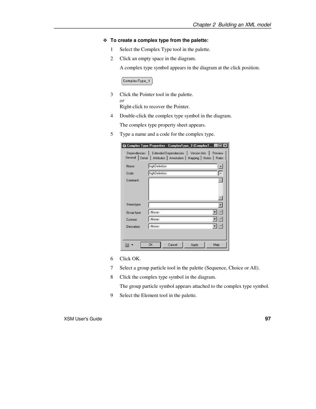 Sybase XML manual ™ To create a complex type from the palette 