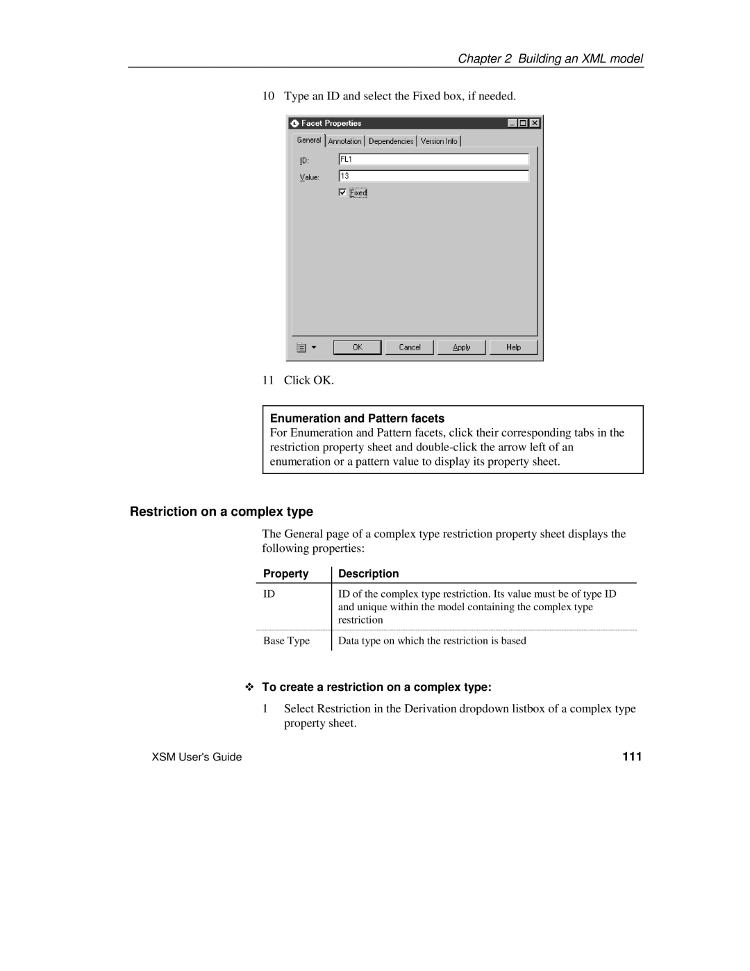 Sybase XML Restriction on a complex type, Enumeration and Pattern facets, ™ To create a restriction on a complex type, 111 