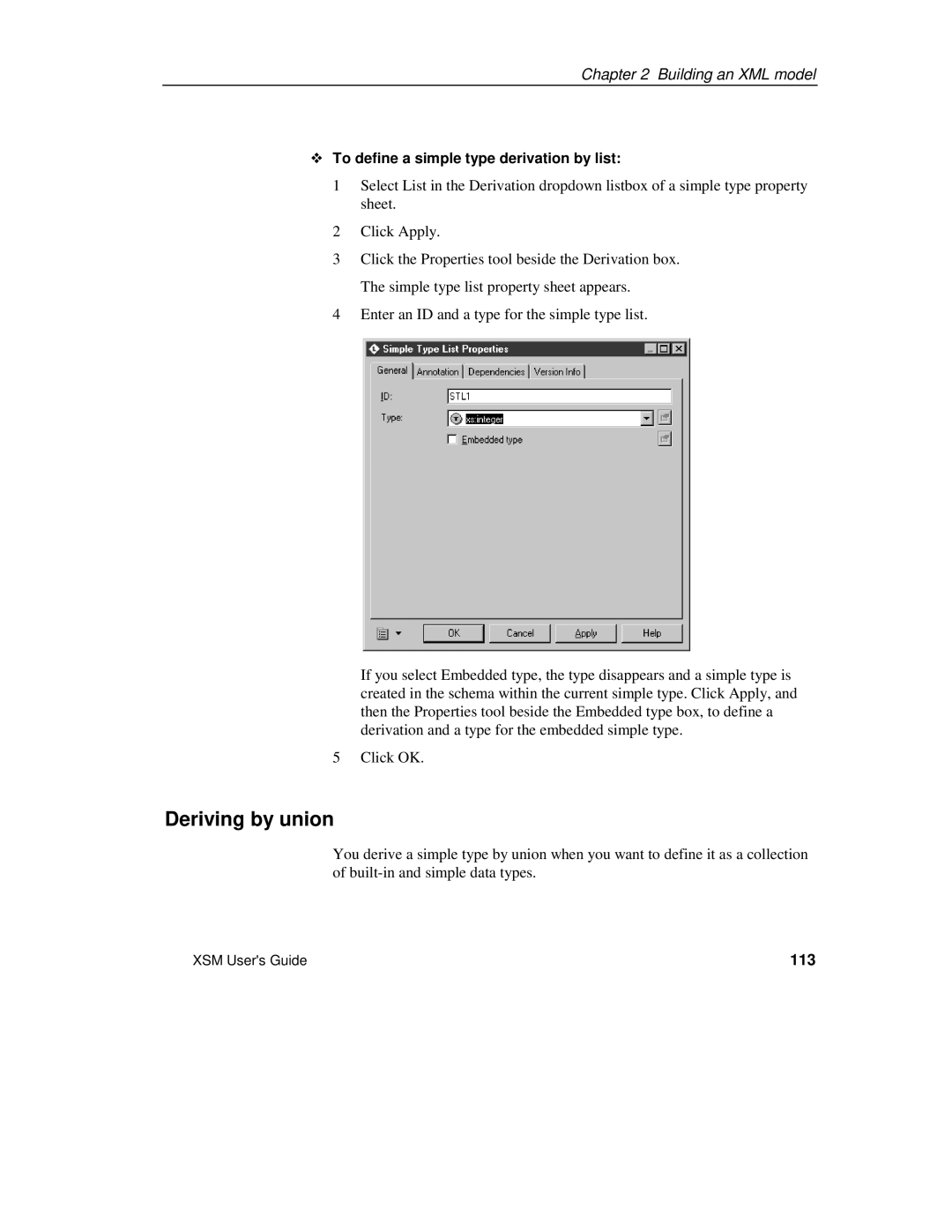 Sybase XML manual Deriving by union, ™ To define a simple type derivation by list, 113 