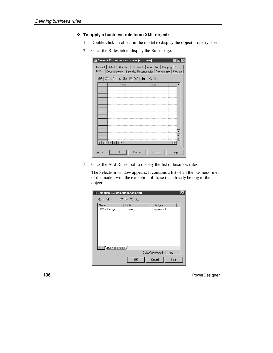 Sybase manual ™ To apply a business rule to an XML object, 136 