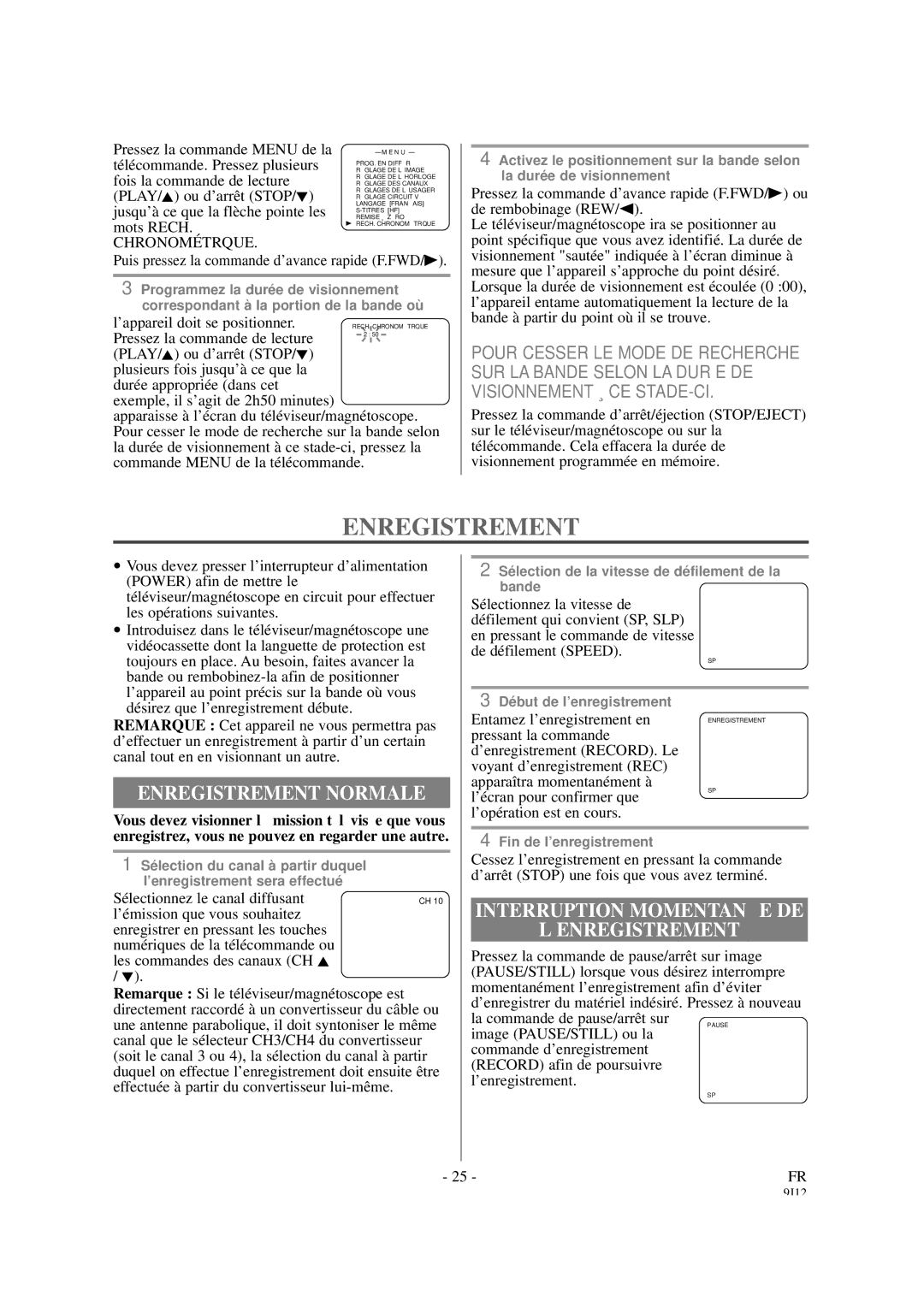 Sylvania 6319CCB, 6313CCB owner manual Enregistrement Normale, Interruption Momentané E DE ’ENREGISTREMENT 