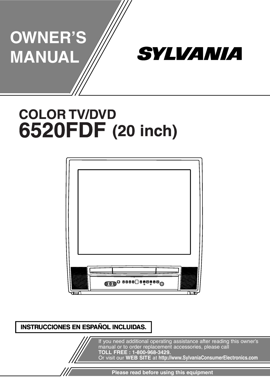 Sylvania owner manual Instrucciones En Español Incluidas, Owner’S Manual, 6520FDF 20 inch, Color Tv/Dvd, Toll Free 