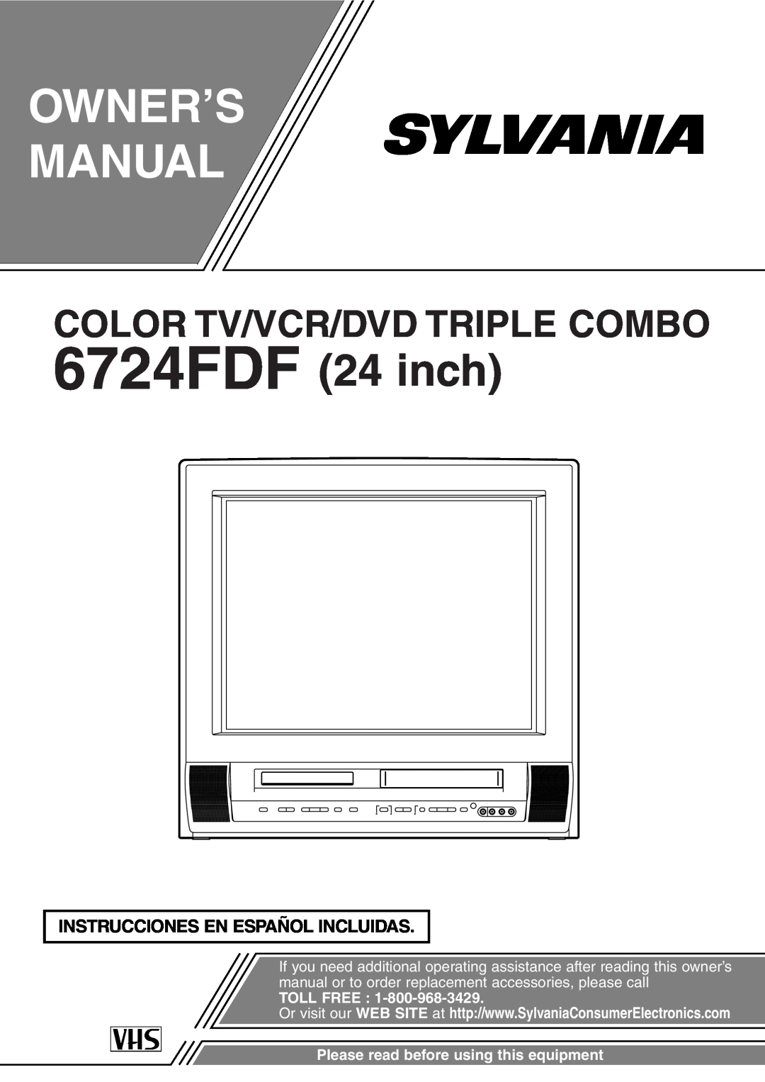 Sylvania owner manual Instrucciones En Español Incluidas, Owner’S Manual, 6724FDF 24 inch, Toll Free 