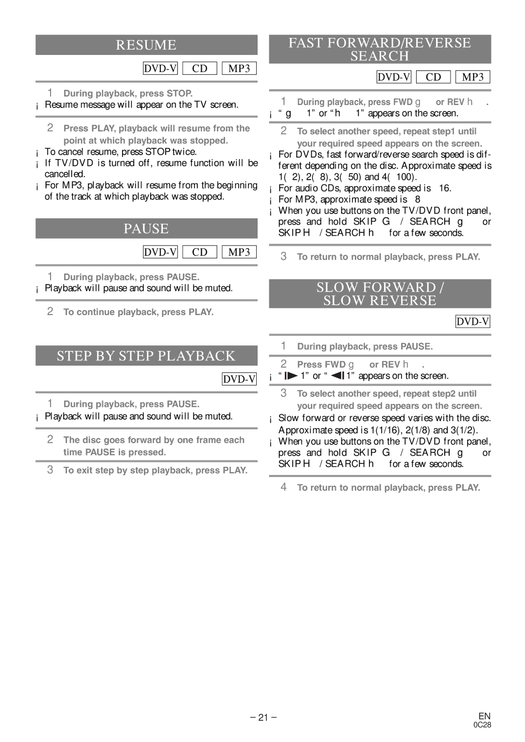 Sylvania C6513DE owner manual Resume, Pause, Step by Step Playback, Fast FORWARD/REVERSE Search, Slow Forward Slow Reverse 