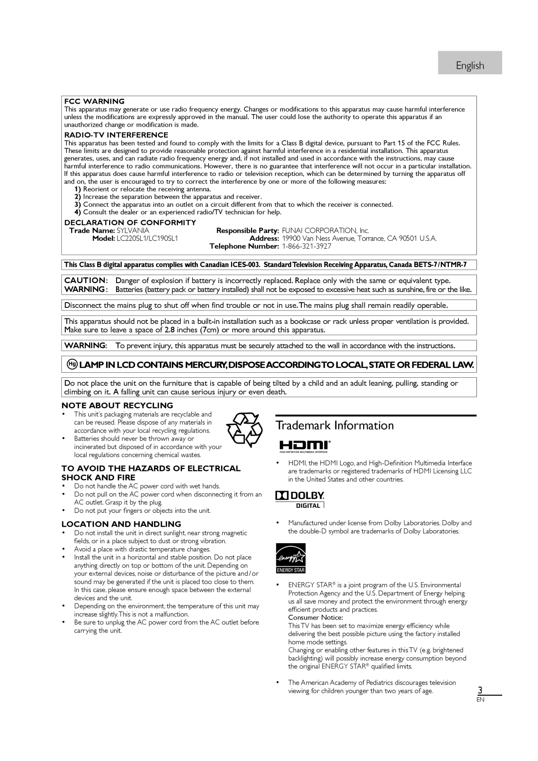 Sylvania LC190SL1 Trademark Information, Responsible Party Funai CORPORATION, Inc, Trade Name Sylvania, Telephone Number 