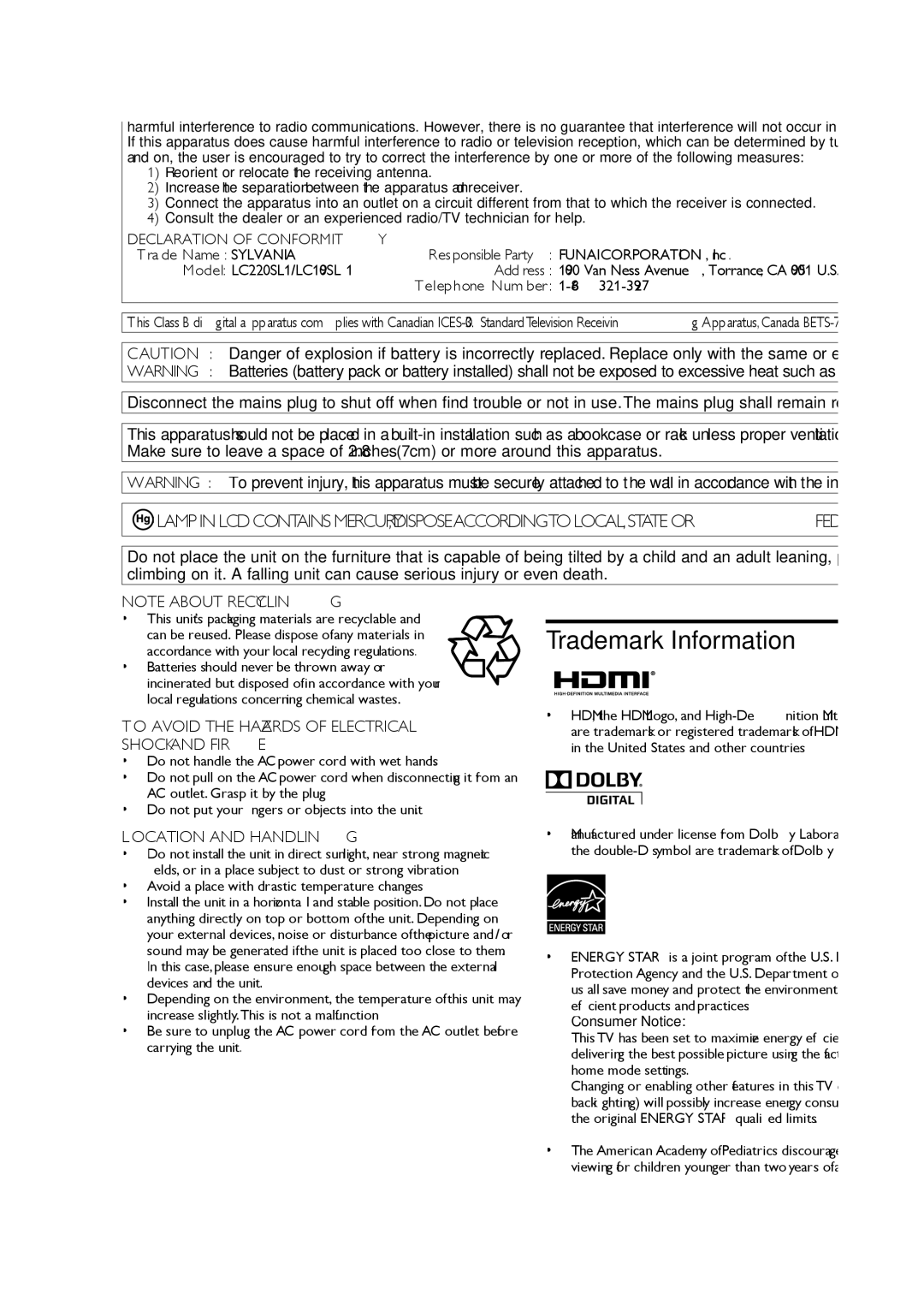 Sylvania LC190SL1 Trademark Information, Responsible Party Funai CORPORATION, Inc, Trade Name Sylvania, Telephone Number 