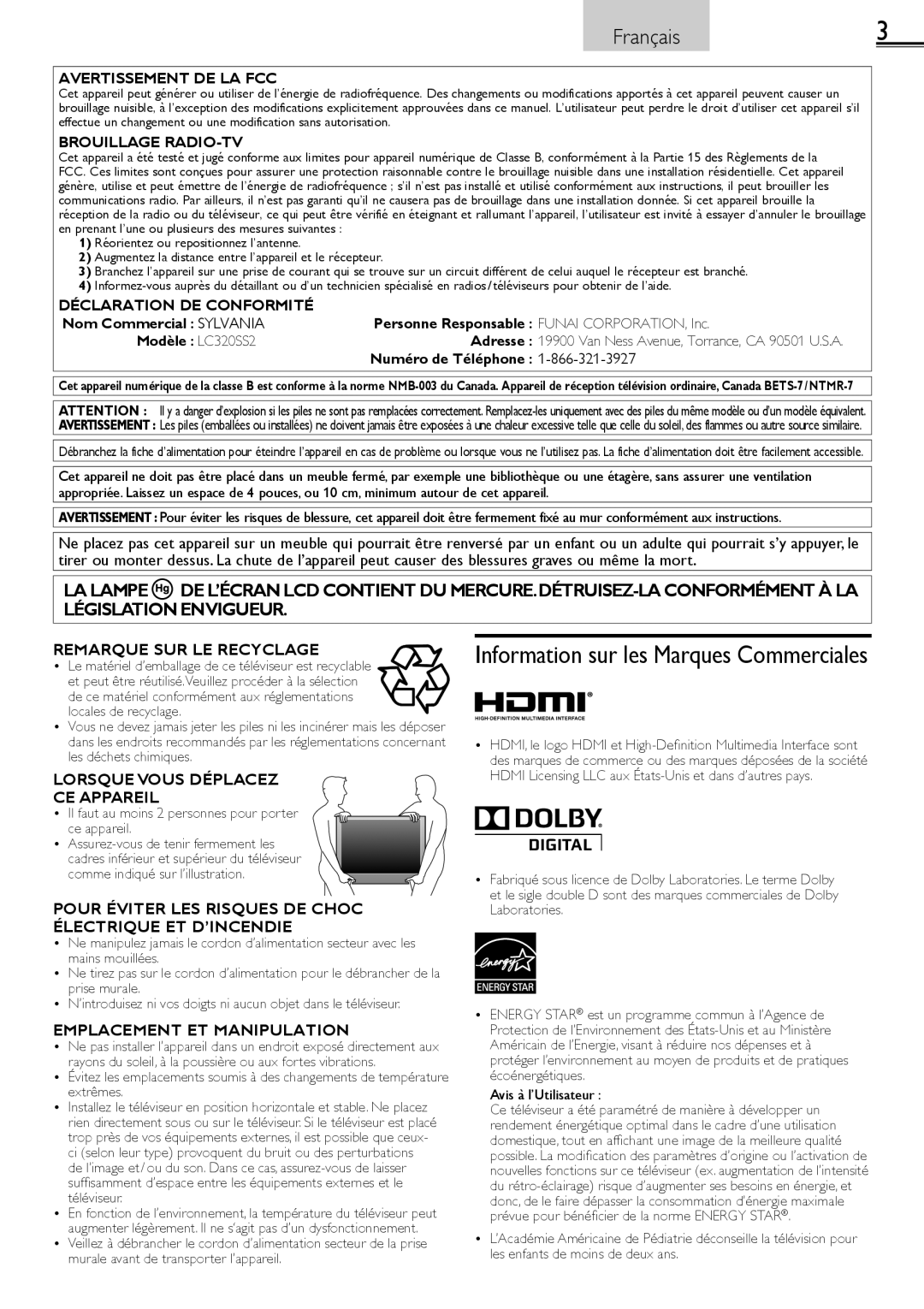 Sylvania LC320SS2 Numéro de Téléphone, Il faut au moins 2 personnes pour porter ce appareil, Avis à l’Utilisateur 