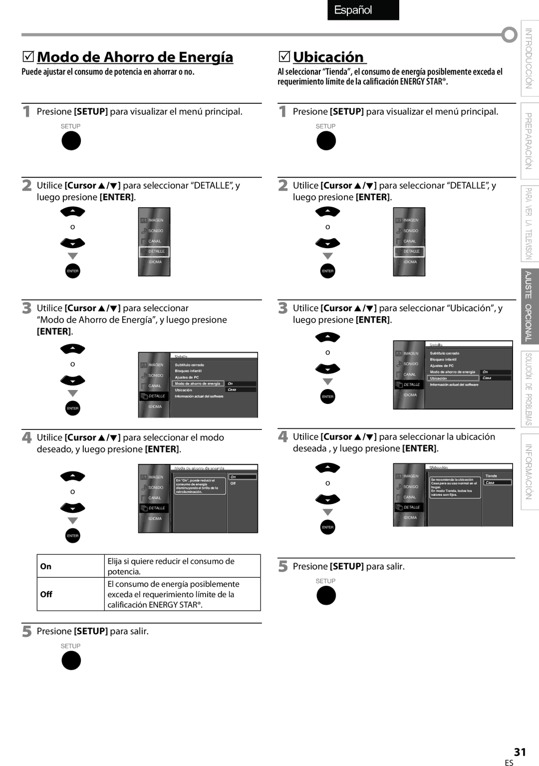 Sylvania LC320SSX  Modo de Ahorro de Energía,  Ubicación, Puede ajustar el consumo de potencia en ahorrar o no 