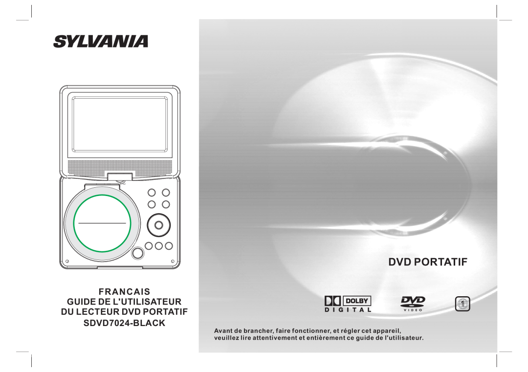 Sylvania user manual Dvd Portatif, FRANCAIS GUIDE DE LUTILISATEUR DU LECTEUR DVD PORTATIF SDVD7024-BLACK 