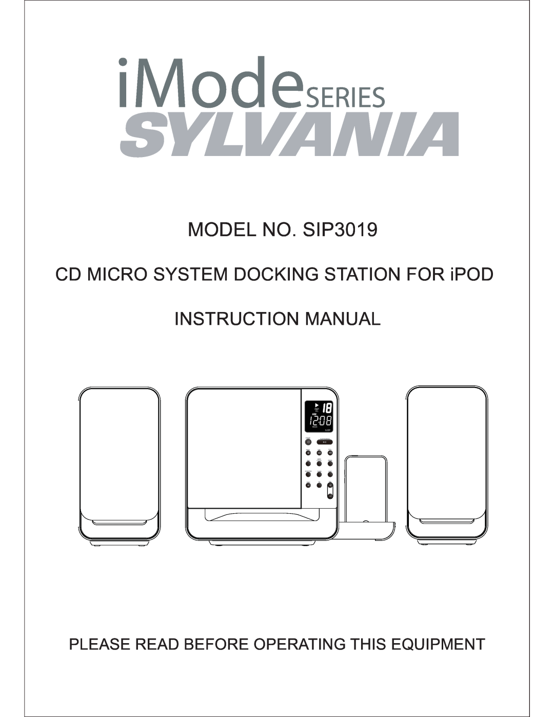 Sylvania instruction manual iModeSERIES, MODEL NO. SIP3019, CD MICRO SYSTEM DOCKING STATION FOR iPOD, Rock, Sleep 